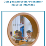Guía para proyectar y construir escuelas infantiles (2011)